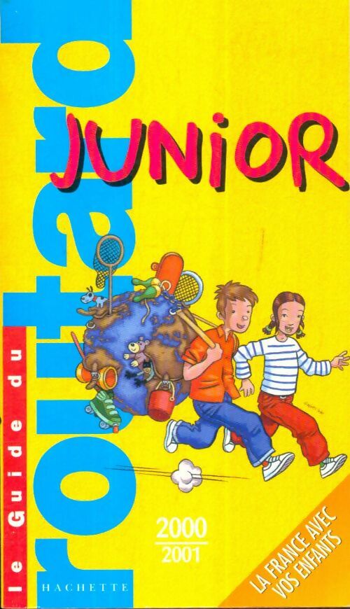Livrenpoche : Le guide du routard junior 2000-2001 : La France avec vos enfants - Collectif - Livre