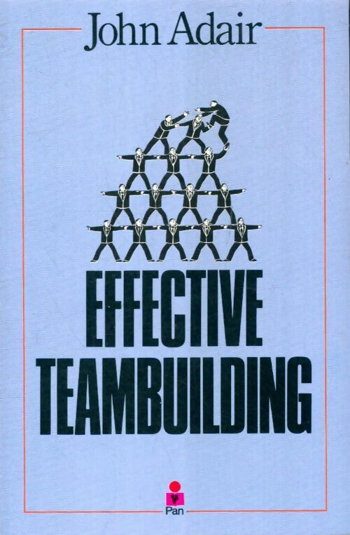 Livrenpoche : Effective teambuilding - John adair - Livre