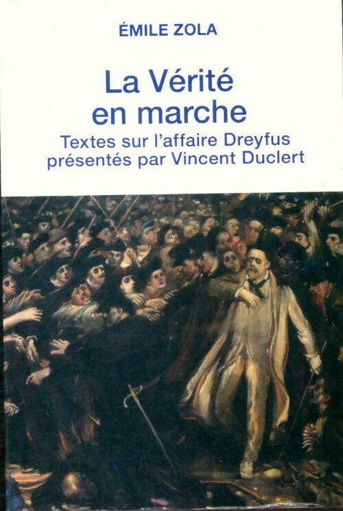Livrenpoche : La vérité en marche : Textes sur l'affaire Dreyfus - Vincent Duclert - Livre
