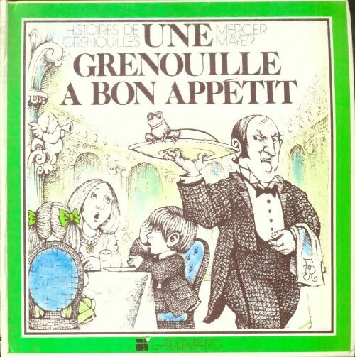 Livrenpoche : Une grenouille a bon appétit - Mercer Mayer - Livre