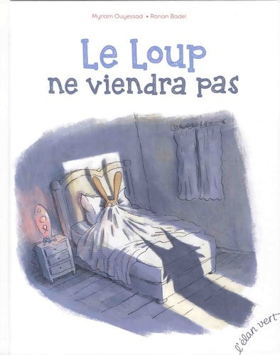 Livrenpoche : LE LOUP NE VIENDRA PAS - Myriam Ouyessad - Livre