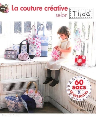 Livrenpoche : LA COUTURE CREATIVE SELON TILDA - Collectif - Livre