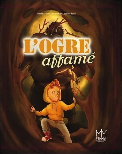 Livrenpoche : L'ogre affamé - Agnès Soulez Larivière - Livre