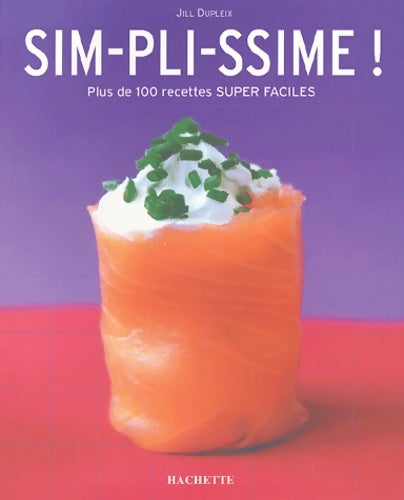 Livrenpoche : Sim-pli-ssime ! - J. Dupleix - Livre