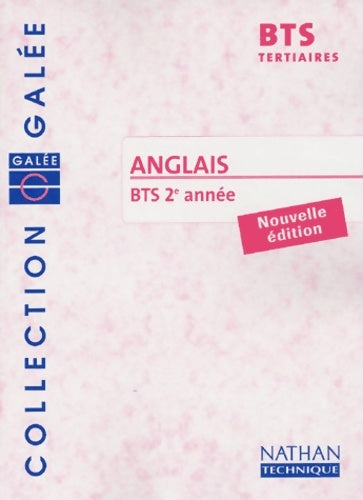 Livrenpoche : Galée : Anglais BTS Tertiaires 2e année - Anne Bellenger - Livre