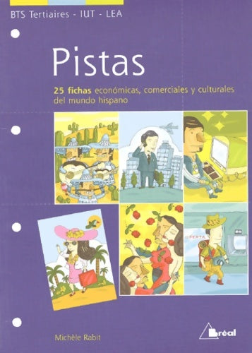Livrenpoche : Espagnol Pistas BTS Tertiaires - IUT - LEA : 25 fichas economicas comerciales y culturales del mundo hispano - Collectif - Livre