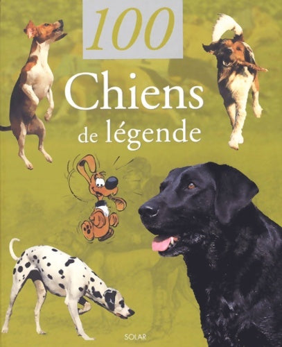 Livrenpoche : 100 chiens de légende - Christelle Mattéi - Livre