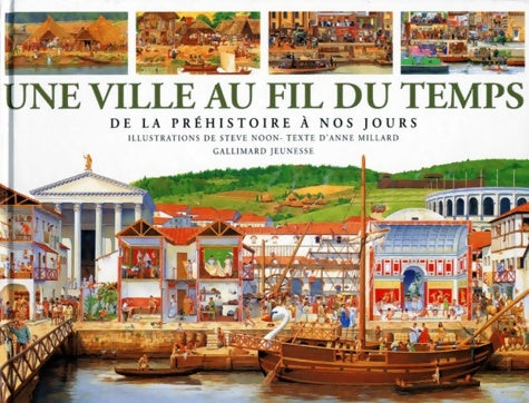 Livrenpoche : Une Ville au fil du temps : De la préhistoire à nos jours - Anne Millard - Livre