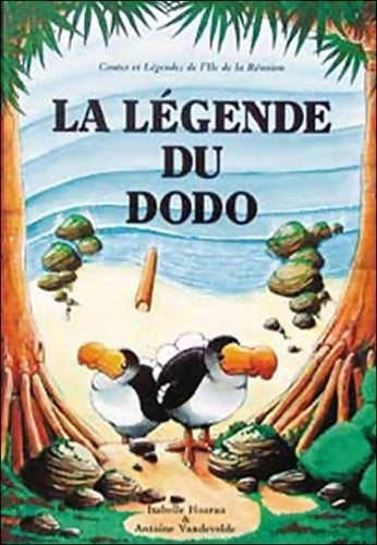 Livrenpoche : La Légende du Dodo - Antoine Vandevelde - Livre