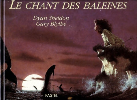 Livrenpoche : Le chant des baleines - Dyan Sheldon - Livre