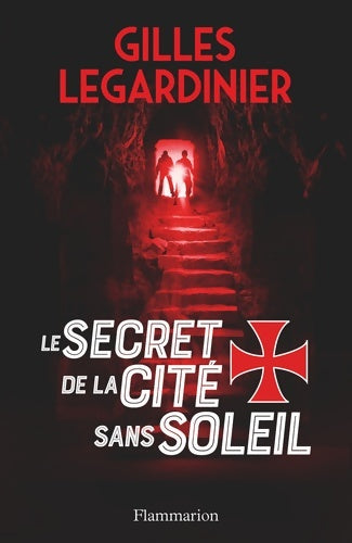 Livrenpoche : Le secret de la cité sans soleil - Gilles Legardinier - Livre