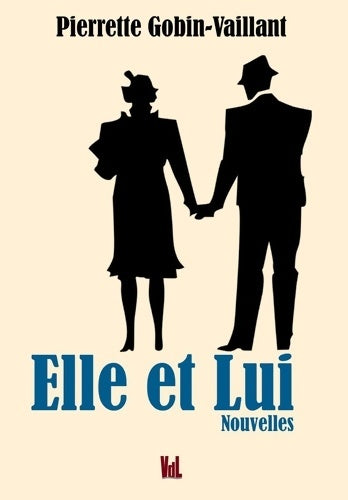 Livrenpoche : Elle et lui - Pierrette Gobin-Vaillant - Livre