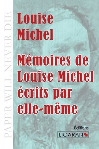Livrenpoche : Mémoires de Louise Michel écrits par elle-même - Louise Michel - Livre