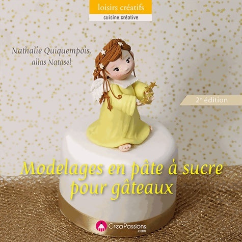 Livrenpoche : Modelages en pâte à sucre pour gâteaux - Nathalie Quiquempois - Livre