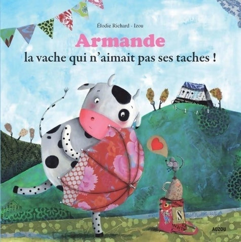 Livrenpoche : ARMANDE LA VACHE - Elodie Richard - Livre