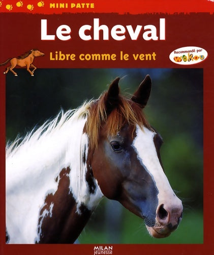 Livrenpoche : Le cheval : Libre comme le vent - Valérie Tracqui - Livre