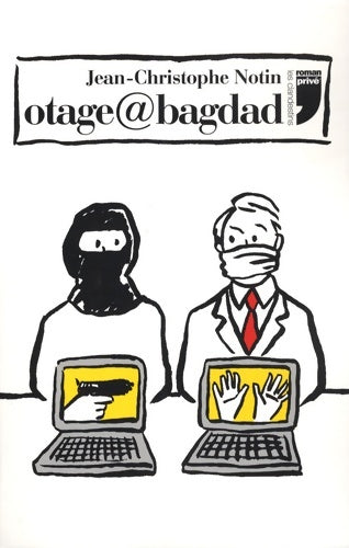 Livrenpoche : OTAGE A Bagdad - Jean-Christophe Notin - Livre