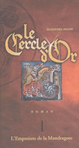Livrenpoche : L'Empreinte de la Mandragore Tome I : Le Cercle d'Or - Dorothée Piatek - Livre