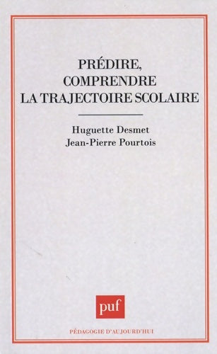 Livrenpoche : Prédire comprendre la trajectoire scolaire - Huguette Desmet - Livre