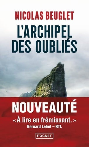 Livrenpoche : L'Archipel des oubliés - Nicolas Beuglet - Livre