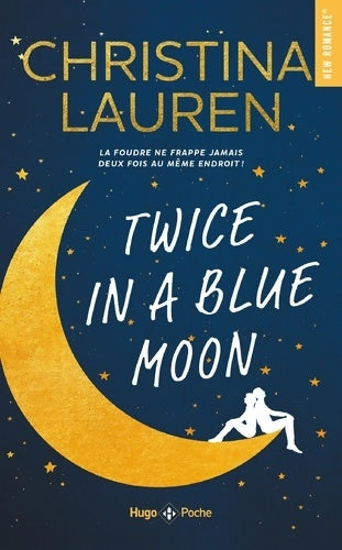 Livrenpoche : Twice in a blue moon - poche - Christina Lauren - Livre