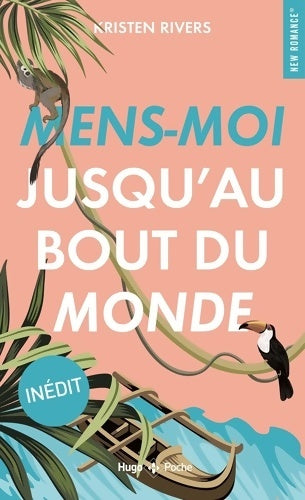Livrenpoche : Mens-moi jusqu'au bout du monde - Kristen Rivers - Livre