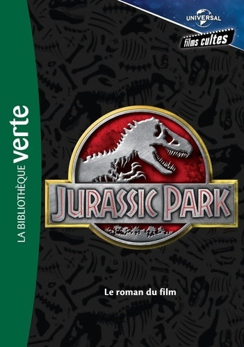 Livrenpoche : Films cultes universal 01 - jurassic park - le roman du film - Universal Studios - Livre