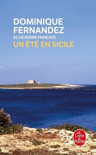 Livrenpoche : Un été en Sicile : Où les eaux se partagent - Dominique Fernandez - Livre