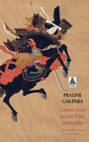 Livrenpoche : Contes pour jeunes filles intrépides : Des quatre coins du monde - Praline Gay-Para - Livre