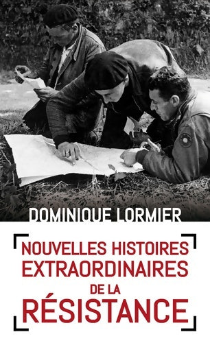 Livrenpoche : Nouvelles histoires extraordinaires de la résistance - Dominique Lormier - Livre