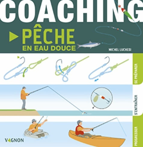 Livrenpoche : Coaching pêche en eau douce : Se préparer - S'entraîner - Progresser - Michel Luchesi - Livre