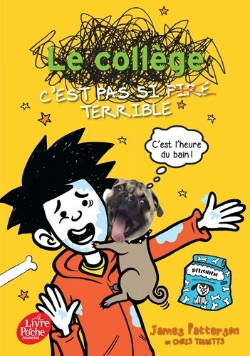 Livrenpoche : Le collège c'est pas si terrible - James Patterson - Livre