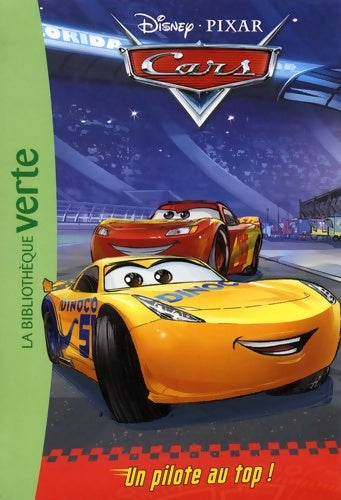 Livrenpoche : Cars 03 - Un pilote au top ! - Disney - Livre