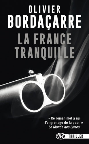 Livrenpoche : La France tranquille - Olivier Bordaçarre - Livre