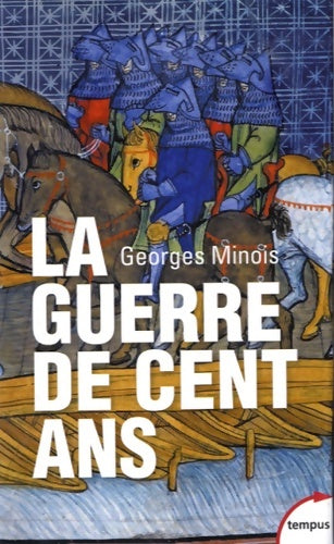 Livrenpoche : La guerre de Cent ans - Georges Minois - Livre