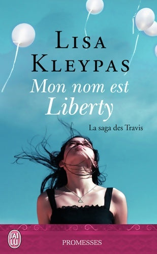 Livrenpoche : La Saga des Travis 1 : Mon nom est Liberty - Lisa Kleypas - Livre