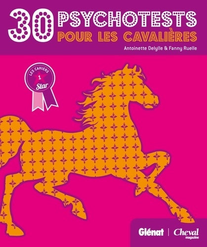 Livrenpoche : 30 psychotests pour les cavalières : Toi et ton cheval - Antoinette Delylle - Livre