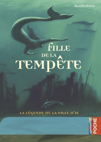 Livrenpoche : Fille de la tempête : La légende de la ville d'Is - Béatrice Bottet - Livre