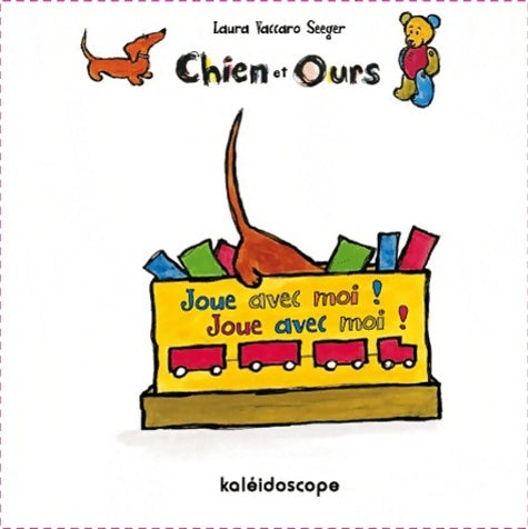 Livrenpoche : chien et ours joue avec moi joue avec mo - Vaccaro Seeger Laura - Livre