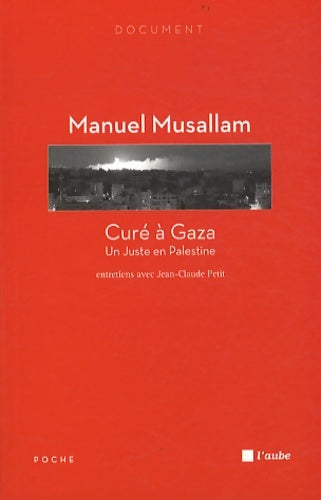 Livrenpoche : Cure à Gaza un juste en Palestine - Manuel Musallam - Livre