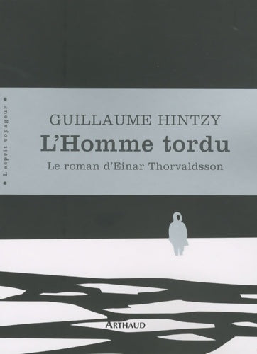 Livrenpoche : L'Homme tordu - Guillaume Hintzy - Livre