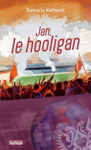 Livrenpoche : Jan le hooligan - Damaris Kofmehl - Livre