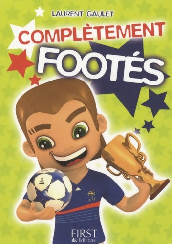 Livrenpoche : PT LIV DE - COMPLETEMENT FOOTE - Laurent Gaulet - Livre