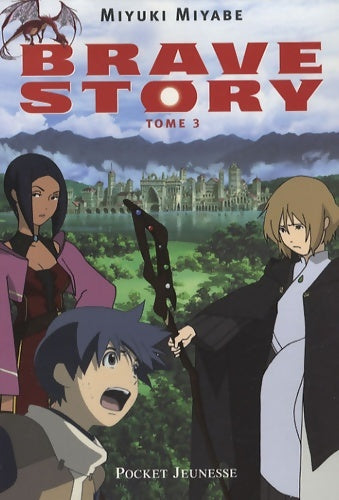 Livrenpoche : BRAVE STORY T03 - Miyuki Miyabe - Livre