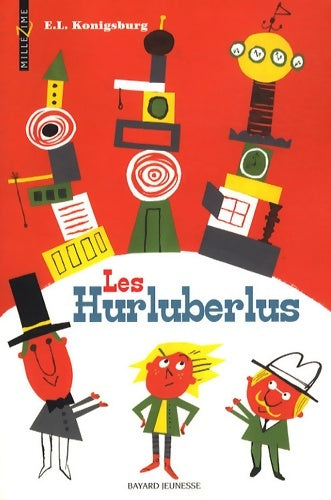 Livrenpoche : Les Hurluberlus - E-L Konigsburg - Livre