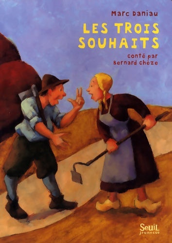 Livrenpoche : Les trois souhaits - Marc Daniau - Livre