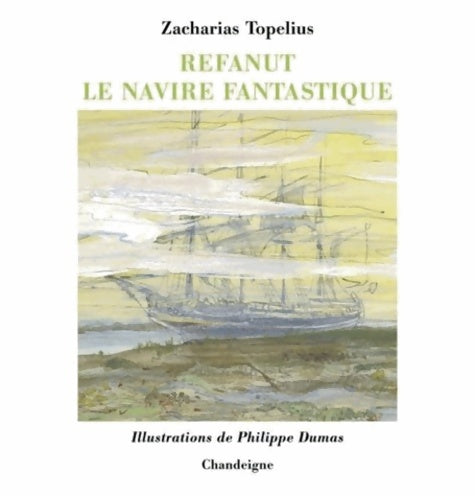 Livrenpoche : Refanut le navire fantastique - Zakarias Topelius - Livre