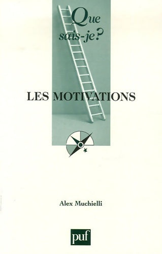 Livrenpoche : Les motivations - Alex Mucchielli - Livre