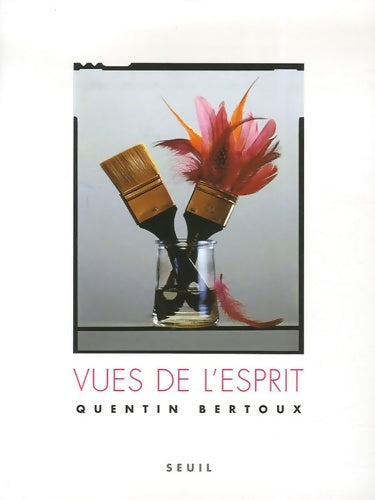 Livrenpoche : Vues de l'esprit - Quentin Bertoux - Livre