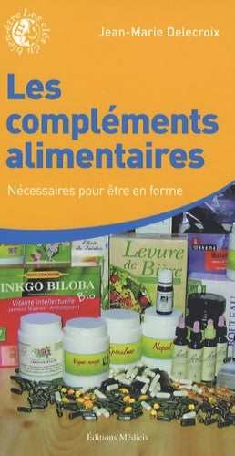 Livrenpoche : Les compléments alimentaires - Jean-Marie Delecroix - Livre